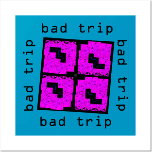 Bad Trip Posters and Art